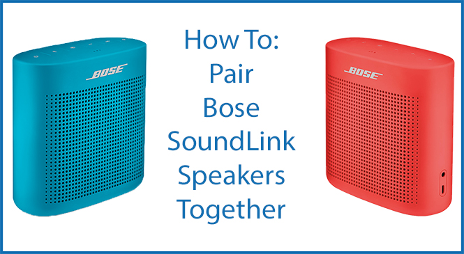 How Pair Bose Soundlink Speakers? -