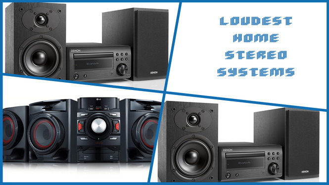 Loudest Home Stereo System