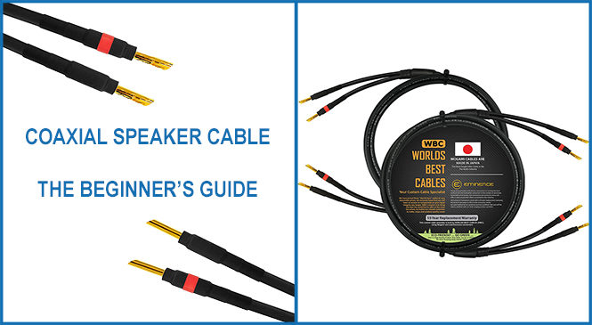 Coaxial Speaker Cable – The Beginner’s Guide