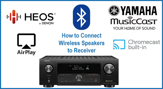 How to Connect Wireless Speakers to a Receiver?